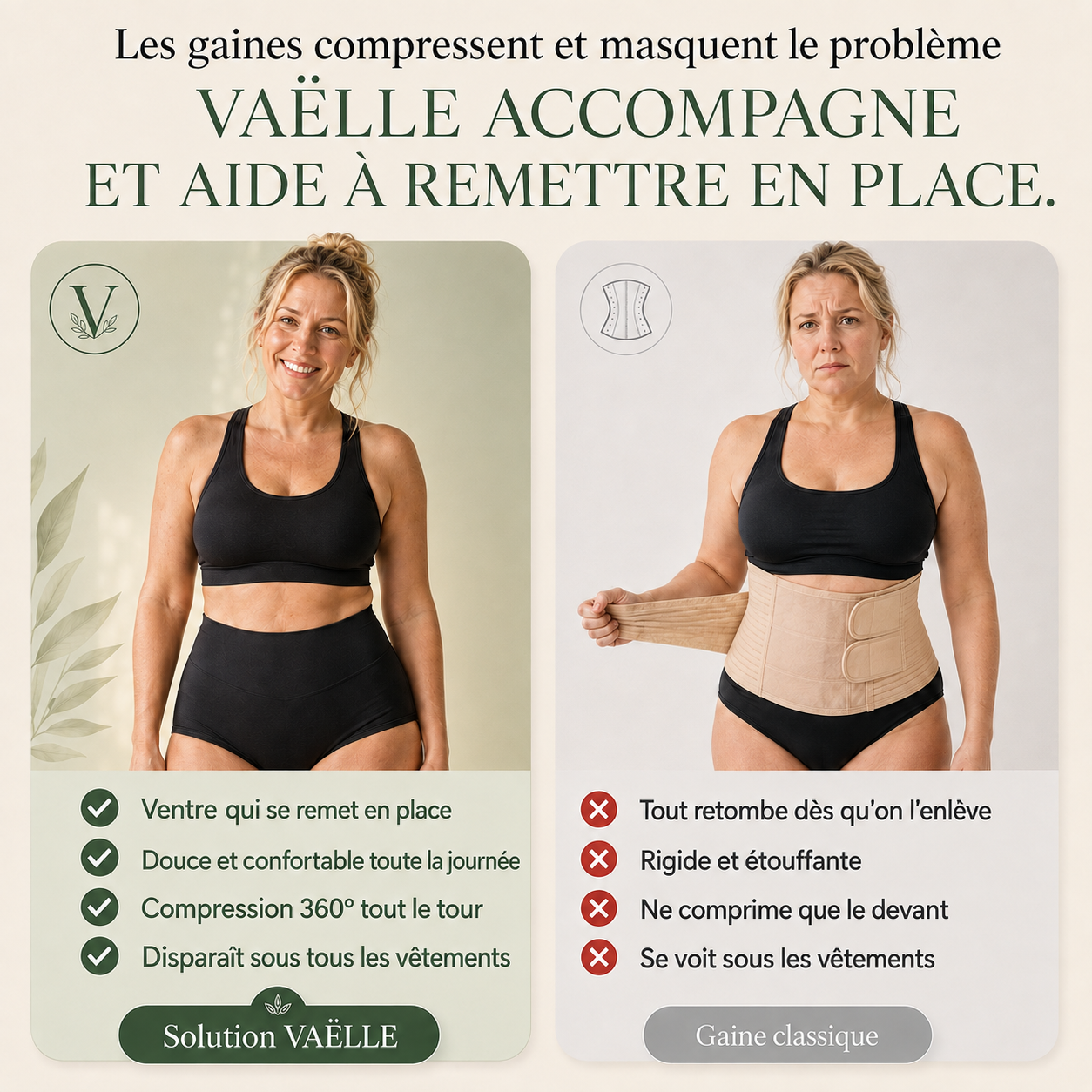 Vaëlle accompagne et aide à remettre en place, vs gaine classique